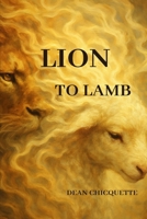 Lion To Lamb: Feasting on God’s Humility B0GFZY8Z56 Book Cover