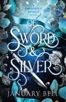 Of Sword & Silver (A Conqueror's Kingdom) B0CWP79FJY Book Cover