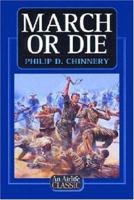 March Or Die: The Story of Wingate's Chindits 1840372893 Book Cover