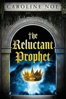 The Reluctant Prophet B0H7X4Z4D5 Book Cover