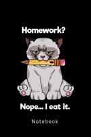 Homework? Nope... I eat it: Notebook 1077871376 Book Cover