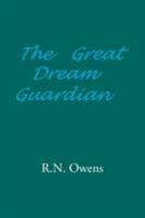 The Great Dream Guardian 151441130X Book Cover