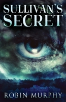 Sullivan's Secret: Large Print Hardcover Edition 4867473723 Book Cover