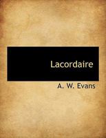 Lacordaire. 4e Édition 1518833942 Book Cover