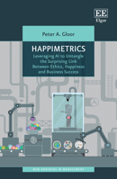 Happimetrics: Leveraging AI to Untangle the Surprising Link Between Ethics, Happiness and Business Success 1803924012 Book Cover