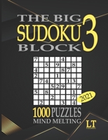 The Big Sudoku Block 3: 1000 Mind Melting Puzzles 3 2021 for Adults B08TKD4H43 Book Cover