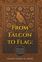 From Falcon to Flag: Proverbs That Built a Nation B0FJQNYQ93 Book Cover