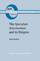 The Speculum Astronomiae and Its Enigma: Astrology, Theology and Science in Albertus Magnus and his Contemporaries 9048140986 Book Cover