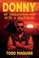 Donny: An undercover cop with a deathwish 1764384407 Book Cover
