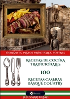 Recetas de cocina tradicionales 100 Recetas caseras Basque Country (Spanish Edition) 1326828126 Book Cover