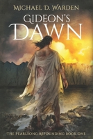 Gideon's Dawn: The Pearlsong Refounding Book One B0FD9NPL18 Book Cover
