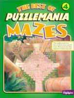 The Best of Puzzlemania Mazes, Vol. 4 1563979578 Book Cover
