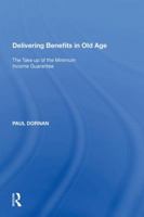 Delivering Benefits in Old Age 1138619310 Book Cover
