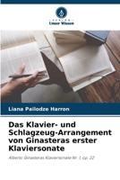 Das Klavier- und Schlagzeug-Arrangement von Ginasteras erster Klaviersonate 6205333902 Book Cover