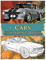 Cars Coloring Book: Coloring Book for Kids & Adults, Classic Cars, Cars, and Motorcycle 1718710879 Book Cover