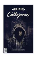 Vida Entre Callejones. 9801286202 Book Cover