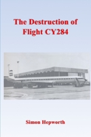 The Destruction of Flight CY284 1915335051 Book Cover