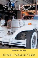 Evil But Blessed? 1477211594 Book Cover