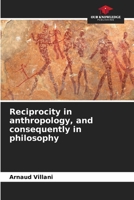 Reciprocity in anthropology, and consequently in philosophy 6206227200 Book Cover