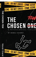 The Chosen Few: A Psychological Thriller B0GZLC7PZ4 Book Cover