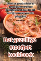Het gezellige stoofpot kookboek (Dutch Edition) 1835642144 Book Cover