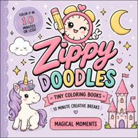 Zippy Doodles Magical Moments: 10- Minute Coloring Book B0HG668RRQ Book Cover