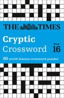 The Times Cryptic Crossword Book 16: 80 world-famous crossword puzzles 000745337X Book Cover