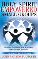 Holy Spirit Empowered Small Groups 1599790831 Book Cover