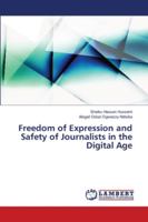 Freedom of Expression and Safety of Journalists in the Digital Age 3659881759 Book Cover