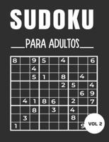 Sudoku Para Adultos VOL 2: Fácil, Medio y Difícil. Con soluciones: Para Adultos, Ideal para estimular el cerebro B08TRLB72C Book Cover