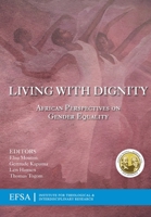 Living with Dignity: African perspectives on gender equality 1920689133 Book Cover