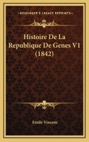 Histoire De La Republique De Genes V1 (1842) 1167703235 Book Cover