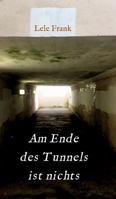 Am Ende des Tunnels ist nichts: Kein Leben danach... 374697559X Book Cover