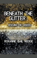 Beneath The Glitter B0B3P1F385 Book Cover