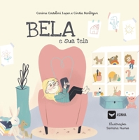 Bela e sua tela (Portuguese Edition) 6554206558 Book Cover
