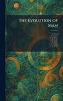 The Evolution of Man 1025456955 Book Cover