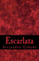 Escarlata 153989102X Book Cover