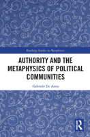 Authority and the Metaphysics of Political Communities 1032400374 Book Cover