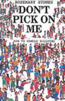 Don't Pick on Me: How to Handle Bullying 155138017X Book Cover
