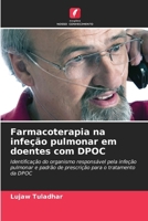 Farmacoterapia na infeção pulmonar em doentes com DPOC (Portuguese Edition) 6208543398 Book Cover