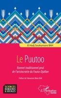 LE PUUTOO: BONNET TRADITIONNEL PEUL DE L’ARISTOCRATIE DU FOUTA-DJALLON 233656923X Book Cover