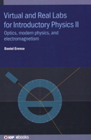 Virtual and Real Labs for Introductory Physics II: Optics, Modern Physics, and Electromagnetism 0750337133 Book Cover
