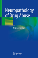 Neuropathology of Drug Abuse 3030605302 Book Cover