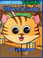 Where is Lucky: Lucky Chris 1965261604 Book Cover