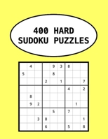 400 HARD SUDOKU PUZZLES: Help Keep Your Mind Healthy And Active While Enjoying Yourself B094TGS72P Book Cover