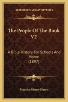 The People Of The Book V2: A Bible History For Schools And Home 1165602660 Book Cover