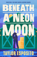 Beneath a Neon Moon B0GW7K1T6P Book Cover