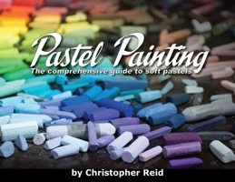 Pastel Painting: The comprehensive guide to soft pastels 0639701213 Book Cover