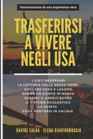 Trasferirsi e vivere negli USA: Guida pratica ed aggiornata per trasferirsi e vivere negli Stati Uniti B0959MMCWN Book Cover