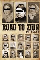 Road to Zion (Forgotten Lives of Mormon Wives) B0HJ4JP784 Book Cover
